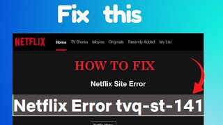 How to fix Netflix Error tvqst141 [upl. by Ambrosio]