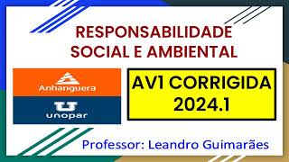 RESPONSABILIDADE SOCIAL E AMBIENTAL  AV1 CORRIGIDA 20241  UNOPAR  ANHANGUERA [upl. by Malley786]