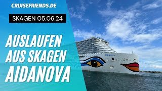 AIDAnova  Auslaufen aus Skagen am 05062024  Dänemark AIDA Nova Cruises [upl. by Wolfgang]