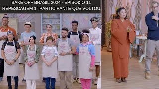 Bake off Brasil 2024 1° Participante que voltou na Repescagem ep 11 26102024 [upl. by Cooperman]