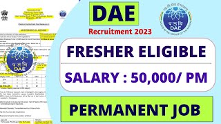 DAE Recruitment 2023। Freshers। CTC  ₹50000  Month। Permanent Job। Latest Jobs 2023। Jobs 2023 [upl. by Llerot]