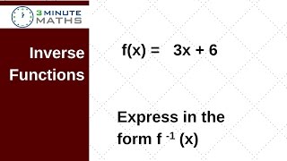 New topic for GCSE maths  Inverse functions fx  3x  6 question [upl. by Jurdi186]