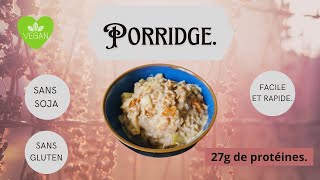 Porridge protéiné végan [upl. by Julietta]