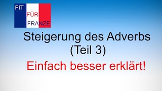 Steigerung des französischen Adverbs Teil 3 [upl. by Hadsall]