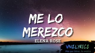 Me lo merezco  Elena Rose LetraLyrics [upl. by Burdelle]