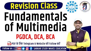 Revision  Fundamentals of Multimedia  PGDCA and DCA First Sem Classes By Arvind [upl. by Pius]