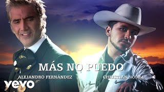 Alejandro Fernández Christian Nodal  Más No Puedo Lyric Video [upl. by Partan]