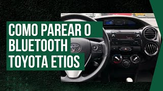 COMO PAREAR O BLUETOOTH NO RADIO DO TOYOTA ETIOS FUNCIONA [upl. by Lucretia612]