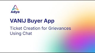 Vanij Buyer App  Ticket Creation for Grievances using Chat [upl. by Rubenstein]