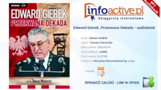 Edward Gierek Przerwana Dekada audiobook mp3  Janusz Rolicki [upl. by Ylen331]