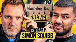 SIMON SQUIBB From Homeless Teen To 100 Million Business  CEOCAST EP 130 [upl. by Jackelyn276]