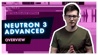 How To Use iZotope NEUTRON 3 Advanced As a Podcast Producer [upl. by Eelatan]