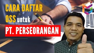 Cara Daftar OSS untuk PT Perseorangan [upl. by Flanna]