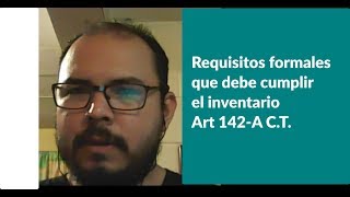 Requisitos formales que debe cumplir el inventario En El Salvador Art 142A CT [upl. by Amal]