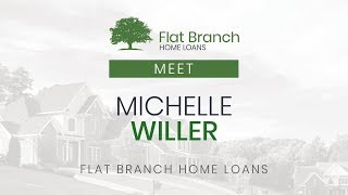 Meet Michelle Willer  Flat Branch Home Loans [upl. by Gass]