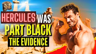 Hercules Was Part Black The Evidence [upl. by Edin]