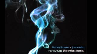 The Vapors Relentless Remix feat Jhene Aiko [upl. by Ileyan861]