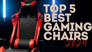 Top 5 Best Gaming Chairs of 2024 – Ultimate Comfort for Gamers [upl. by Ambrose]