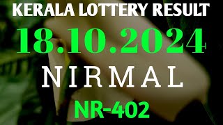 18 OCTOBER 2024NIRMAL NR402 KERALA LOTTERY RESULT [upl. by Parker]