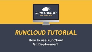 RunCloud Tutorial How to use RunCloud Git Deployment [upl. by Nahtannoj]