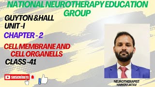 Class 41 Guyton ampHall Unit I Chapter 2 Cell Membrane and Cell organells [upl. by Itnaihc911]
