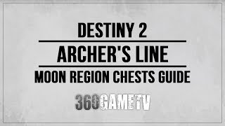 Destiny 2 Archers Line Region Chests Locations Moon Region Chests Locations Guide [upl. by Nosliw]