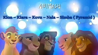 Animash  Kion  Kiara  Kovu  Nala  Simba • Pyramid • [upl. by Josefina]