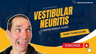 Vestibular Neuritis  Comprehensive Guide to Recovery [upl. by Patti]