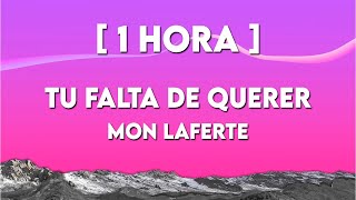 1 HORA Mon Laferte  Tu Falta De Querer Letra  Topic  1 hour [upl. by Leyes]