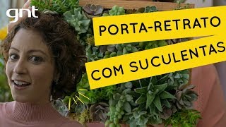 Suculentas em um portaretratos 🌿  Jardinagem  Carol Costa [upl. by Aelc658]