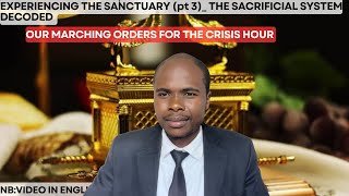 EXPERIENCING THE SANCTUARY pt 3 THE SACRIFICIAL SYSTEM DECODED OUR MARCHING ORDERS [upl. by Anail]