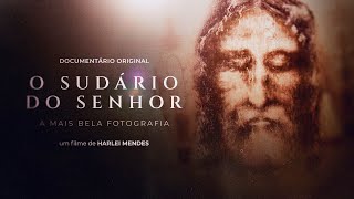 O Sudário do Senhor  A mais bela fotografia [upl. by Eerac472]