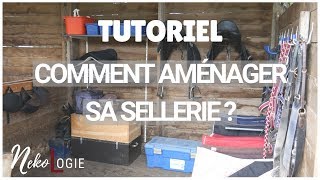 TUTO 1 Comment aménager sa sellerie efficacement [upl. by Marella]