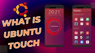 What is UBUNTU TOUCH [upl. by Aliuqet]