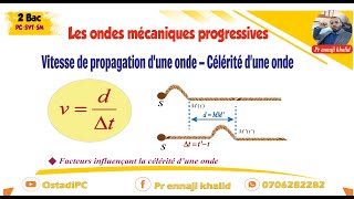 Vitesse de propagation d’une onde – Célérité d’une onde [upl. by Ardnosak408]