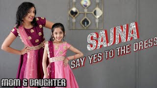 Sajna  Say yes to the dress  Badshah  Nivi and Ishanvi  mom daughter dance  Laasya [upl. by Tess145]