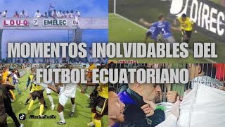 MOMENTOS INOLVIDABLES EN EL FÚTBOL ECUATORIANO 🇪🇨 [upl. by Letch]