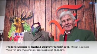 Frederic Meisner  Tracht amp Country Frühjahr 2015 Messe Salzburg [upl. by Delbert]