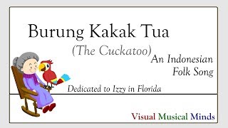 Burung Kakak Tua The Cockatoo An Indonesian Folk Song [upl. by Tirrej735]