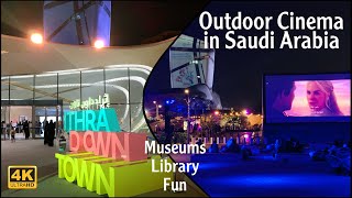 Outdoor Cinema in Saudi Arabia  Ithra Down Town  Museums  Library  Fun [upl. by Aligna]