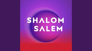 Shalom Salem [upl. by Lleon]