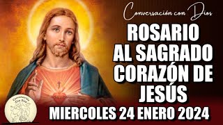 ROSARIO AL SAGRADO CORAZÓN DE HOY MIERCOLES 24 ENERO 2024 Sagrado Corazón de Jesús [upl. by Ahselrak]