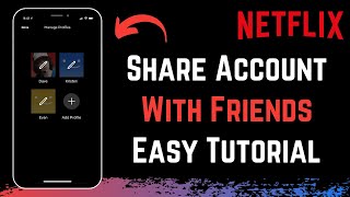 How to Share Netflix Account With Friends 2023  Netflix Tutorial [upl. by Kimberley]