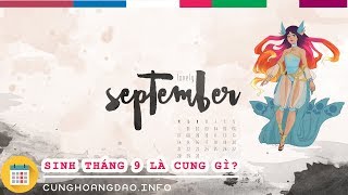 Sinh tháng 9 là cung hoàng đạo gì  CUNGHOANGDAOINFO [upl. by Ynatil]