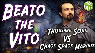 Thousand Sons vs Chaos Space Marines Warhammer 40k Battle Report  Beato the Vito Ep 07 [upl. by Assiron]