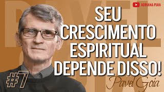 7  Seu CRESCIMENTO ESPIRITUAL DEPENDE disto  Pastor Pavel Goia [upl. by Ahsaekal]