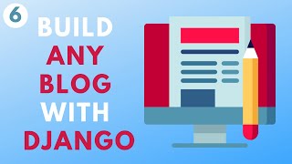 Build any blog with Django  Part 6 [upl. by Halstead]