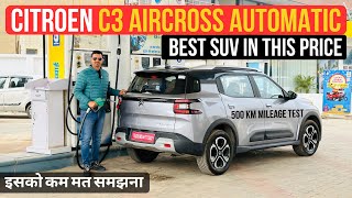 Citroen C3 Aircross Automatic Mileage Test  Indias Most Underrated Car [upl. by Au]