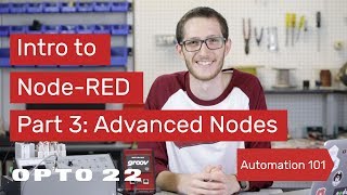 Intro to NodeRED Part 3 Advanced Nodes [upl. by Eibob]