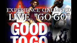 Experience Unlimited  GOGO Live From Washington DC [upl. by Gleeson]